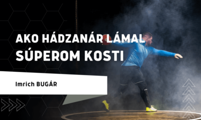 Ako hádzanár lámal súperom kosti - Imrich Bugár